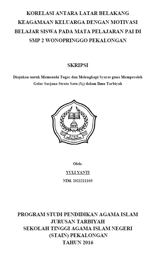 Korelasi Antara Latar Belakang Keagamaan Keluarga Dengan Motivasi Belajar Siswa Pada Mata Pelajaran PAI di SMP 2 Wonopringgo Pekalongan