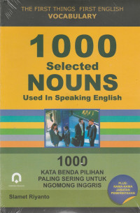 1000 Selected Nouns Used In Speaking English : 1000 Kata Benda Pilihan Paling Sering Untuk Ngomong Inggris