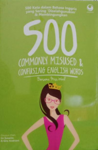 500 Kata dalam Bahasa Inggris yang Sering Disalahgunakan dan Membingungankan