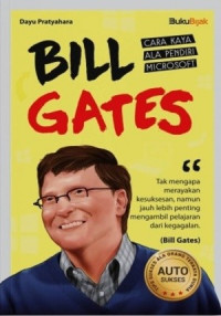 Bill Gates Cara Kaya Ala Pendiri Microsoft